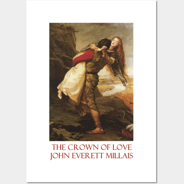 The Crown of Love by John Everett Millais Wall Art by Naves